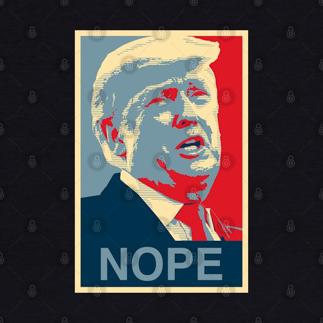 Trump Nope Poster by Design_451